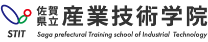 佐賀県立産業技術学院 Saga prefectural Training school of Industrial Technology